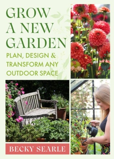 Grow a New Garden  Plan, design and transform any outdoor space