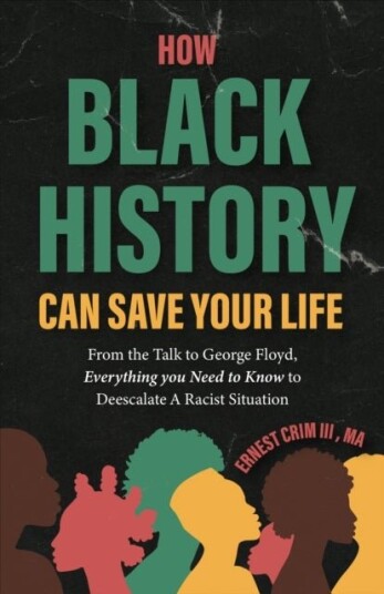How Black History Can Save Your Life How Black History Can Save Your Life