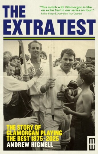 The Extra Test The story of Glamorgan playing the best: 1875 2025