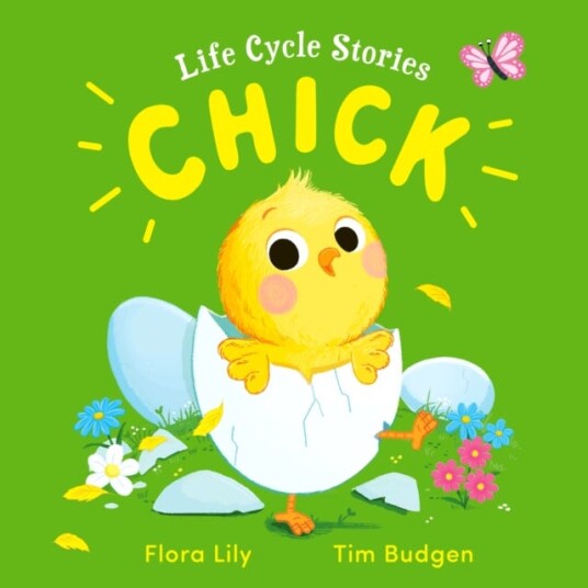 Life Cycle Stories: Chick Life Cycle Stories: Chick