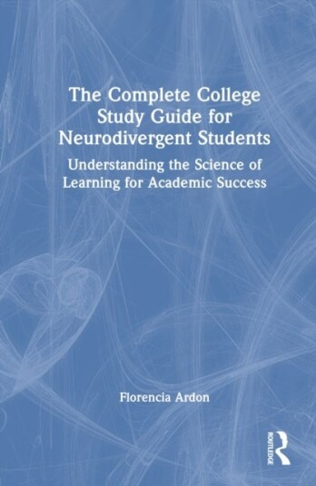 The Complete College Study Guide for Neurodivergent Students The Complete College Study Guide for Neurodivergent Students