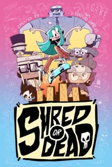 Shred or Dead Shred or Dead