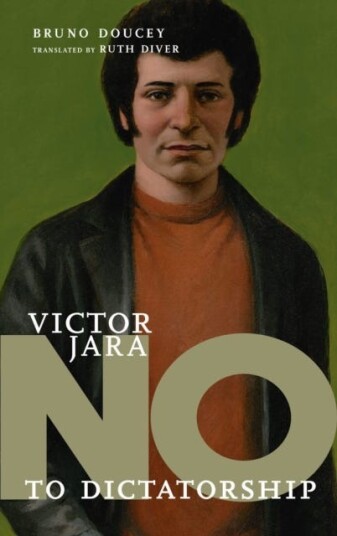 No To Dictatorship: Victor Jara Av Bruno Doucey No To Dictatorship: Victor Jara Av Bruno Doucey