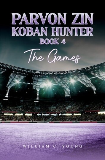Parvon Zin Koban Hunter Book 4: The Games Parvon Zin Koban Hunter Book 4: The Games