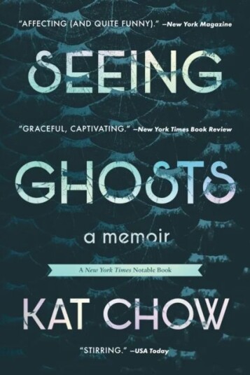 Seeing Ghosts Av Kat Chow
