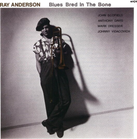 Ray Anderson Blues Bred In The Bone CD