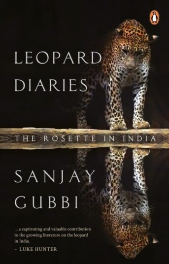 Leopard Diaries Av Sanjay Gubbi
