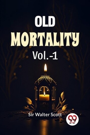 Old Mortality Vol. 1 Old Mortality Vol. 1