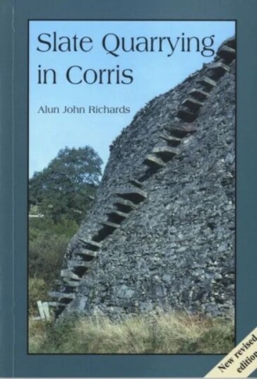 Slate Quarrying At Corris Av Alun John Richards