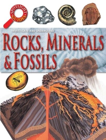 Rocks Minerals and Fossils Rocks Minerals and Fossils