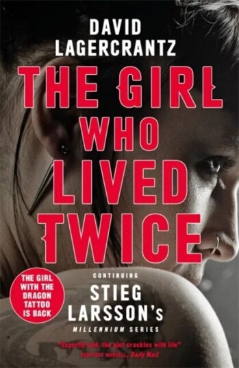 The Girl Who Lived Twice Av David Lagercrantz