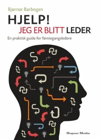 Hjelp! Jeg Er Blitt Leder Av Bjørnar Barbogen