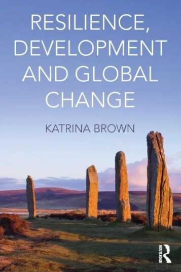Resilience, Development And Global Change Av Katrina Brown