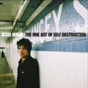 ART Jesse Malin - Fine Art Of Self Destruction - 20Th