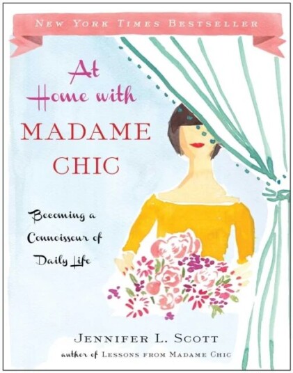 At Home With Madame Chic Av Jennifer L. Scott