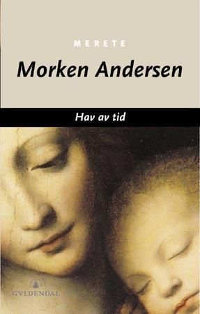 Gyldendal Norsk Forlag As Hav av tid, Veldig pen bok / som ny