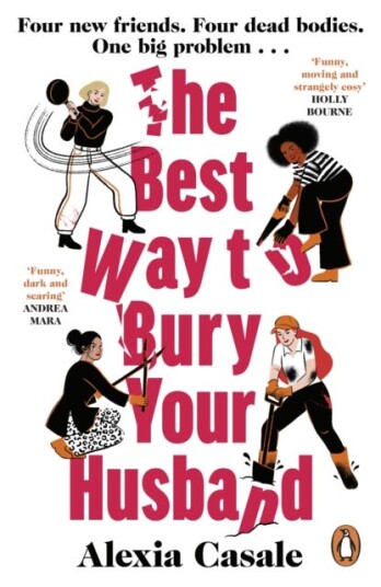 The Best Way to Bury Your Husband Four new friends. Four dead bodies. One big problem . . . The Best Way to Bury Your Husband Four new friends. Four dead bodies. One big problem . . .