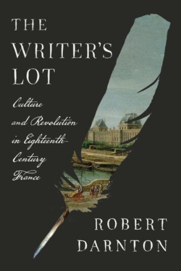 The Writer's Lot Culture and Revolution in EighteenthCentury France The Writer's Lot Culture and Revolution in EighteenthCentury France