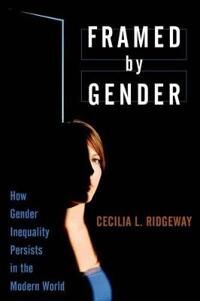 Ridgeway Cecilia L. Framed by Gender