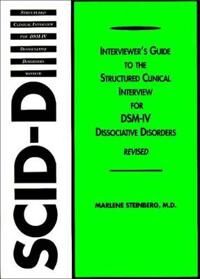 Interviewer'S Guide To The Structured Clinical Interview For Dsm-Iv (R) Dissociative Disorders (Scid Av Marlene Steinberg