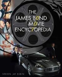 The James Bond Movie Encyclopedia Av Steven Jay Rubin The James Bond Movie Encyclopedia Av Steven Jay Rubin