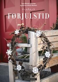 Førjulstid Av Miriam Nilsen Morken, Tone Merete Stenkløv