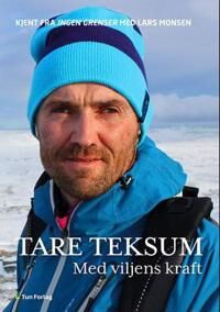 Med Viljens Kraft Av Terje Grøsseth, Tare Teksum