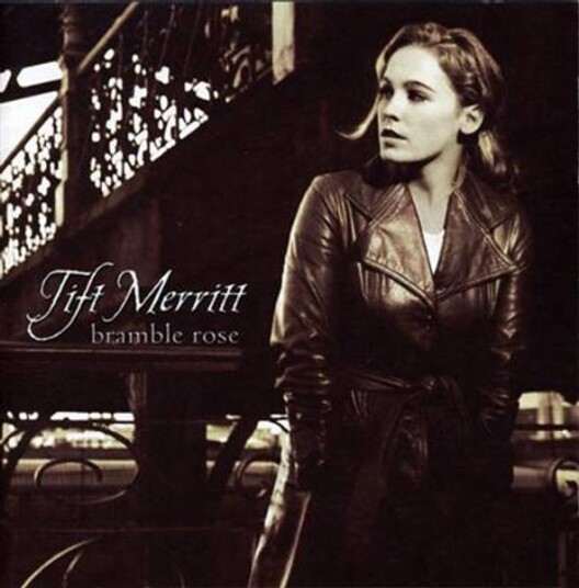 Tift Merritt Bramble Rose CD