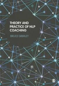 Theory And Practice Of Nlp Coaching Av Bruce Grimley