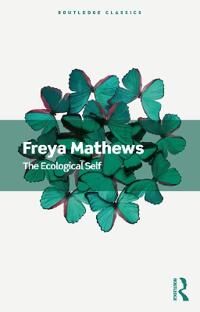 Mathews, Freya The Ecological Self Mathews, Freya The Ecological Self