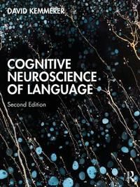 Kemmerer David Cognitive Neuroscience of Language