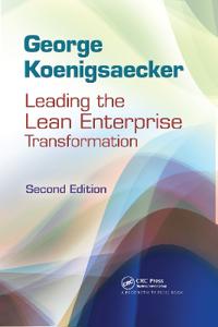 Leading The Lean Enterprise Transformation Av George (Simpler Consulting Pittsburgh Pennsylvania Usa) Koenigsaecker