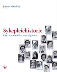 Sykepleiehistorie Av Jorunn Mathisen