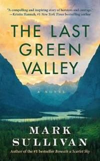 The Last Green Valley Av Mark Sullivan