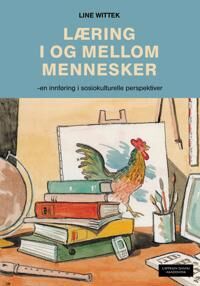 Læring I Og Mellom Mennesker Av Line Wittek