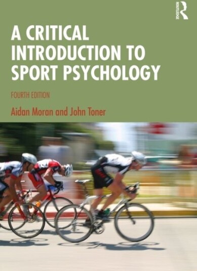 A Critical Introduction to Sport Psychology