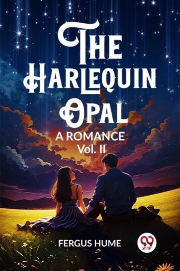 The Harlequin OpalA Romance Vol. II Edition2023 The Harlequin OpalA Romance Vol. II Edition2023