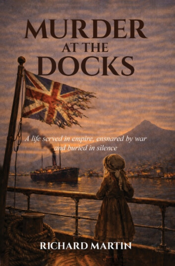 Murder at the Docks A Life Served in Empire, Ensnared by War and Buried in Silence Murder at the Docks A Life Served in Empire, Ensnared by War and Buried in Silence