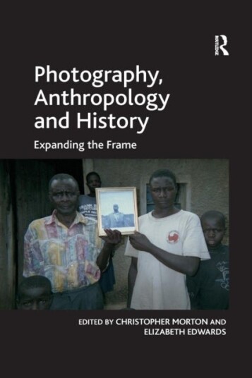 Photography Anthropology and History Photography Anthropology and History