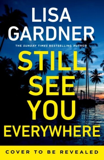 Still See You Everywhere Av Lisa Gardner