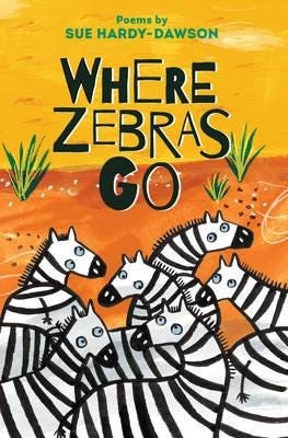 Where Zebras Go Av Sue Hardy-Dawson Where Zebras Go Av Sue Hardy-Dawson