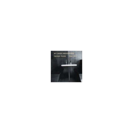 Carolyn Hume By Lakes Abandoned CD