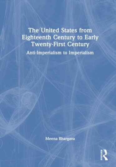 The United States from Eighteenth Century to Early Twenty First Century