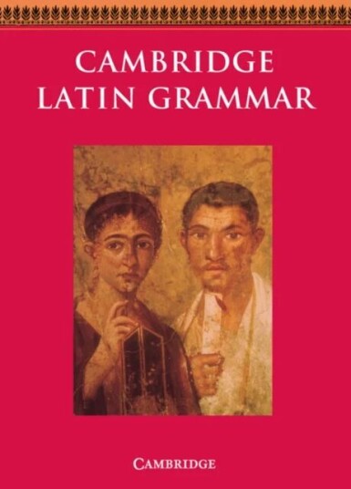 Cambridge Latin Grammar Av Cambridge School Classics Project