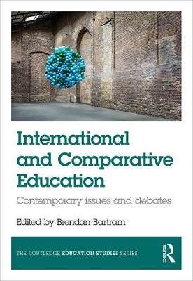 International and Comparative Education  Contemporary Issues and Debates