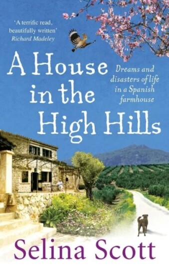 A House In The High Hills Av Selina Scott