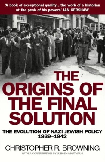 The Origins Of The Final Solution Av Christopher Browning The Origins Of The Final Solution Av Christopher Browning