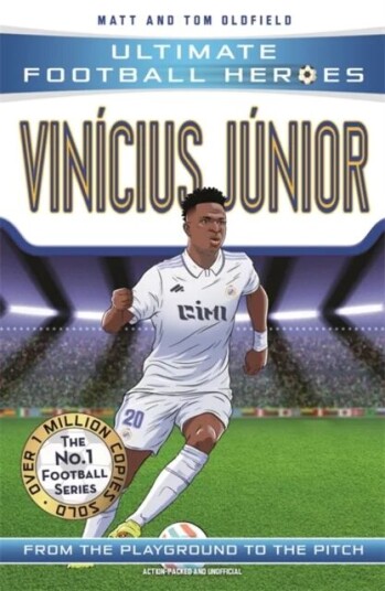Vinicius Junior (Ultimate Football Heroes - The No.1 Football Series) Av Matt & Tom Oldfield, Ultimate Football Heroes