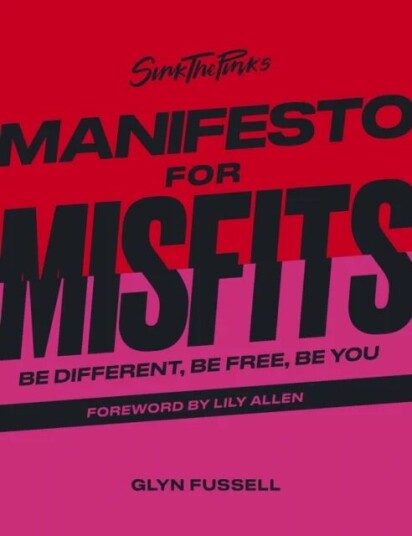 Sink The Pink'S Manifesto For Misfits Av Glyn Fussell