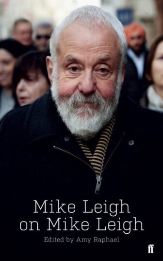 Mike Leigh On Mike Leigh Av Amy Raphael, Mike Leigh